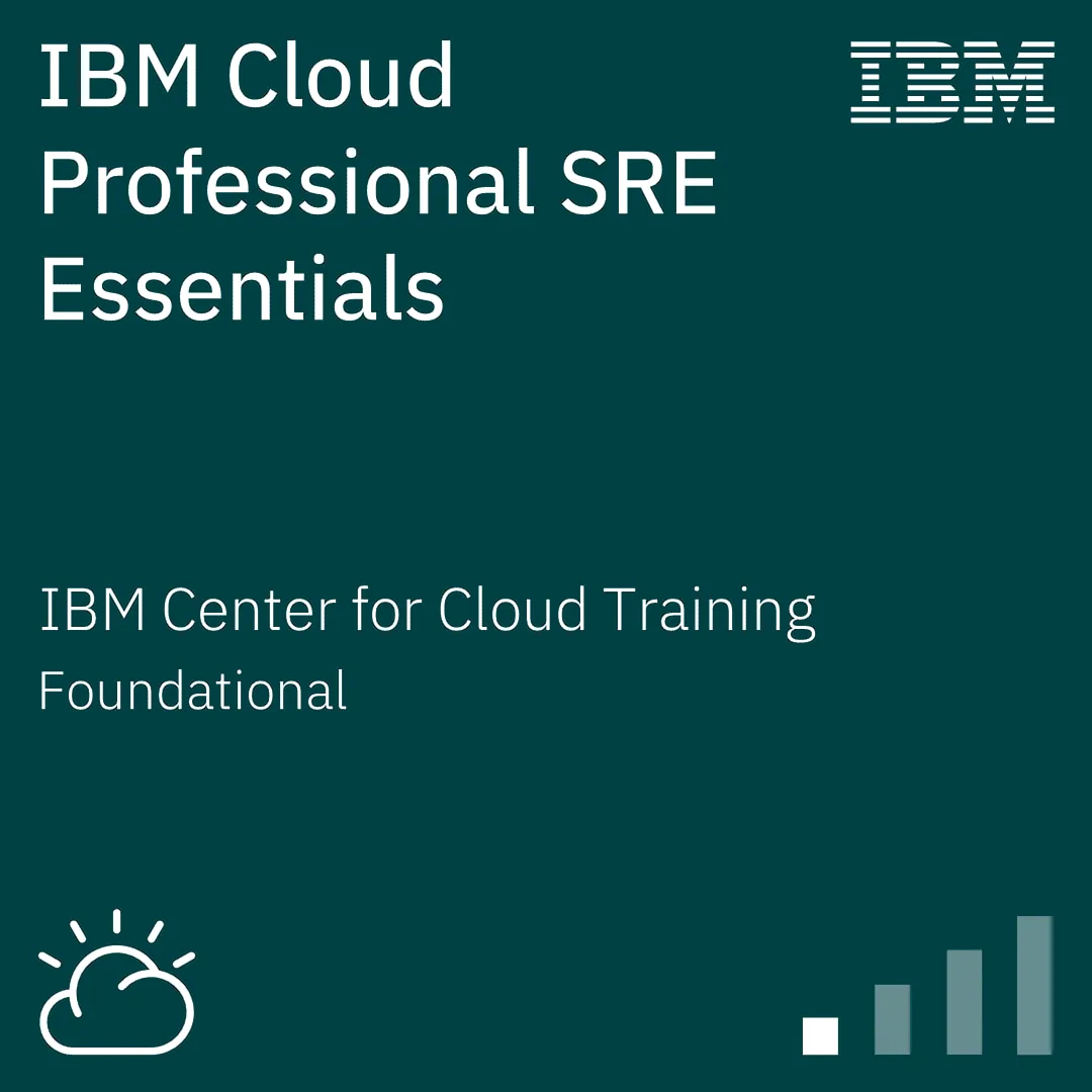 IBM Digital Credential – IBM Cloud Professional SRE Essentials Badge
