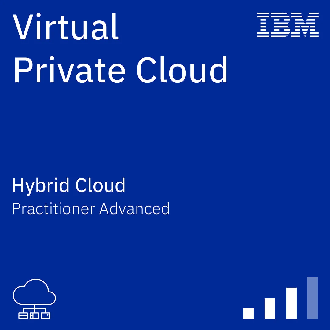 IBM Digital Credential – Virtual Private Cloud Practitioner Advanced Badge